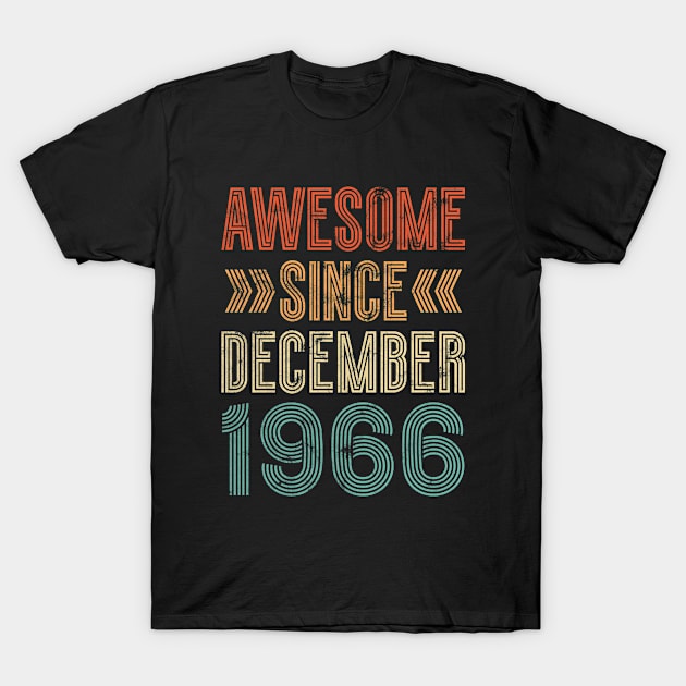 Awesome Since December 1966 T-Shirt by silentboy